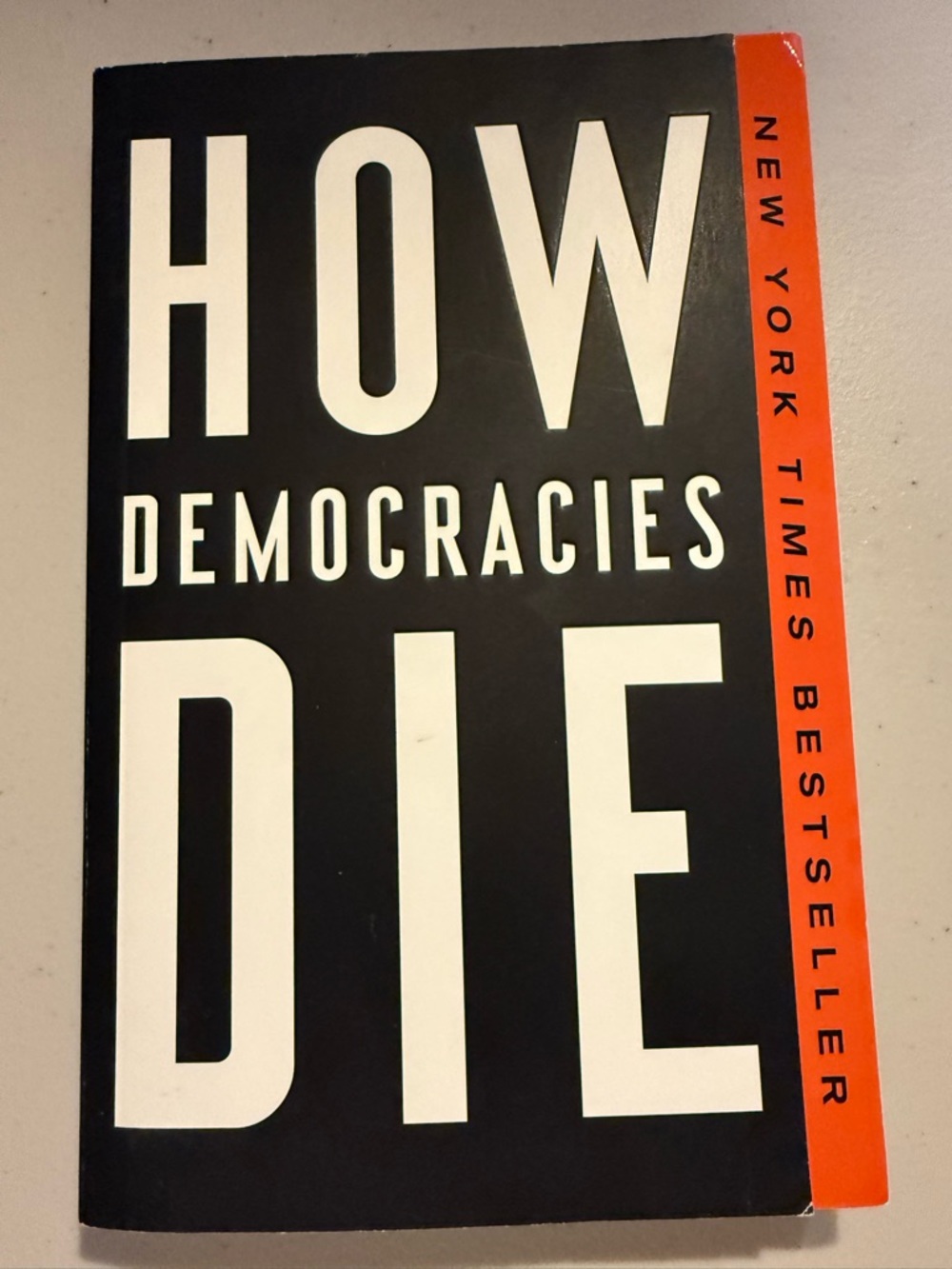 How Democracies Die Paperback Levitsky-Ziblatt Political Science Book